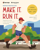 MAKE IT. RUN IT. (Sunday 28 June 2026 - 3.00 PM)