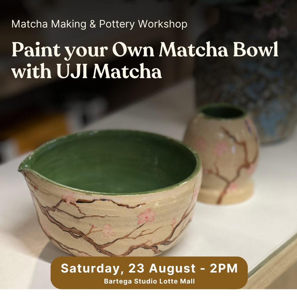 MATCHA BOWL PAINTING WITH UJI MATCHA (Saturday 23 August 2025 - 2.00 PM)